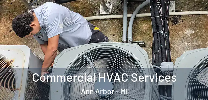  Commercial HVAC Services Ann Arbor - MI