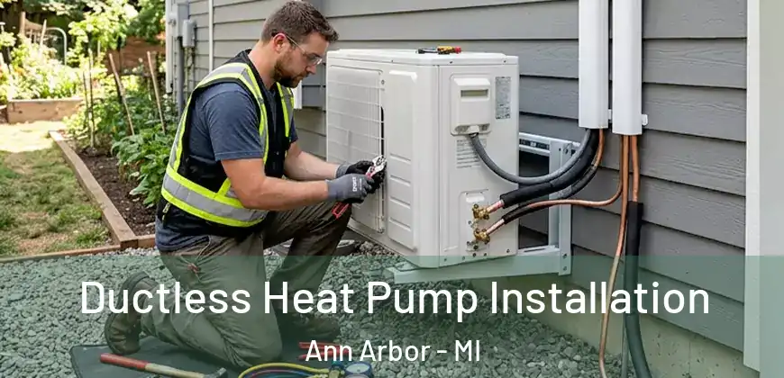 Ductless Heat Pump Installation Ann Arbor - MI