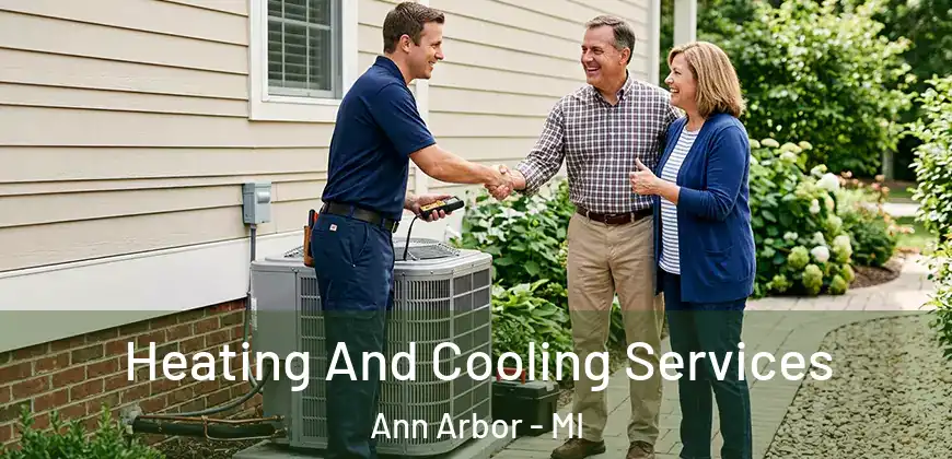 Heating And Cooling Services Ann Arbor - MI
